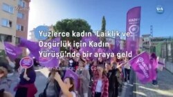 Yüzlerce kadın ‘Laiklik ve Özgürlük için Kadın Yürüşü’nde bir araya geldi